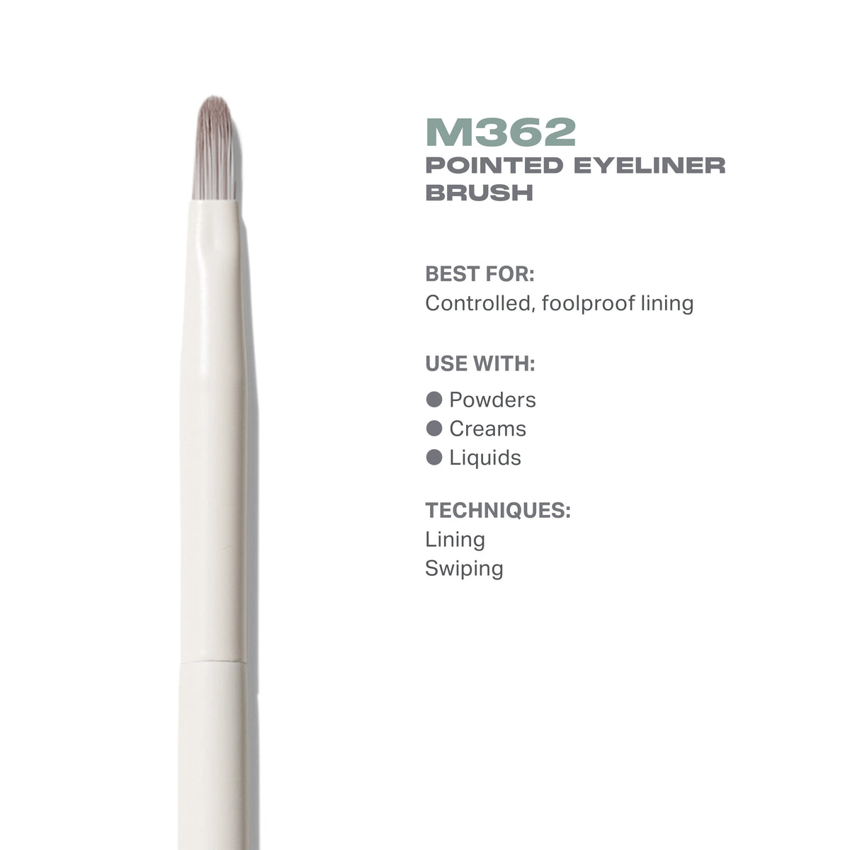 M362 Pointed Eyeliner Brush